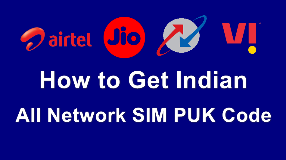 How to Get Indian All Network SIM PUK Code