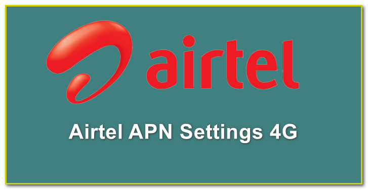 Airtel APN Settings 4G - Internet Access Point Setting